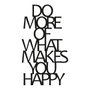 Wallity Do More Of What Makes You Happy Escultura de pared